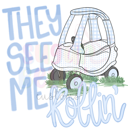 9/25 - THEY SEE ME ROLLIN
