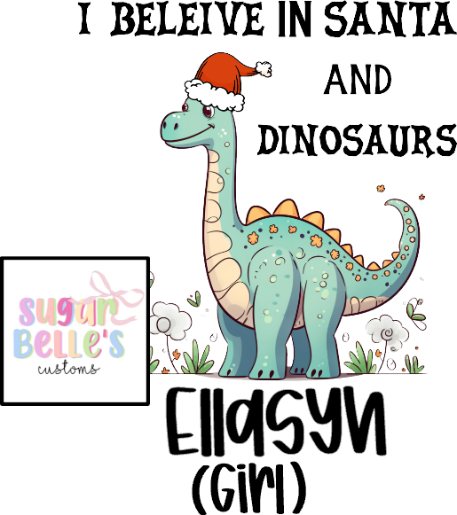 I Believe in Santa and Dinos - Girl