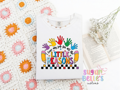 I love my job for all the little reasons - teacher